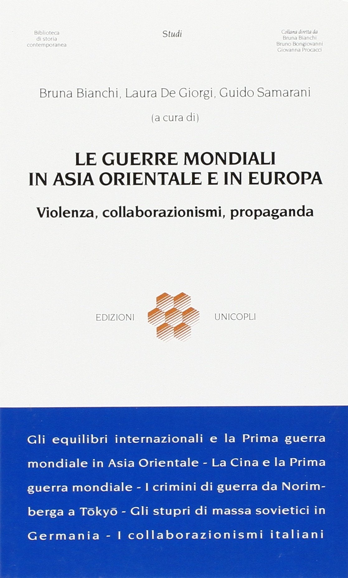 Le guerre mondiali in Asia orientale e in Europa. Violenza, collaborazionismo, propaganda (Biblioteca di storia contemporanea) Politics & History