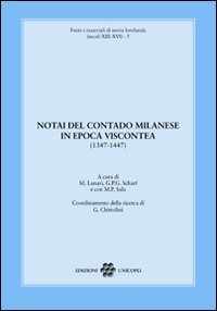 Notai del contado milanese in epoca viscontea (Fonti e mat. storia lomb. (sec.XIII-XVI)) Politics & History