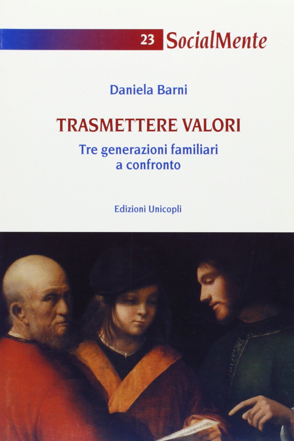 Trasmettere valori. Tre generazioni familiari a confronto book