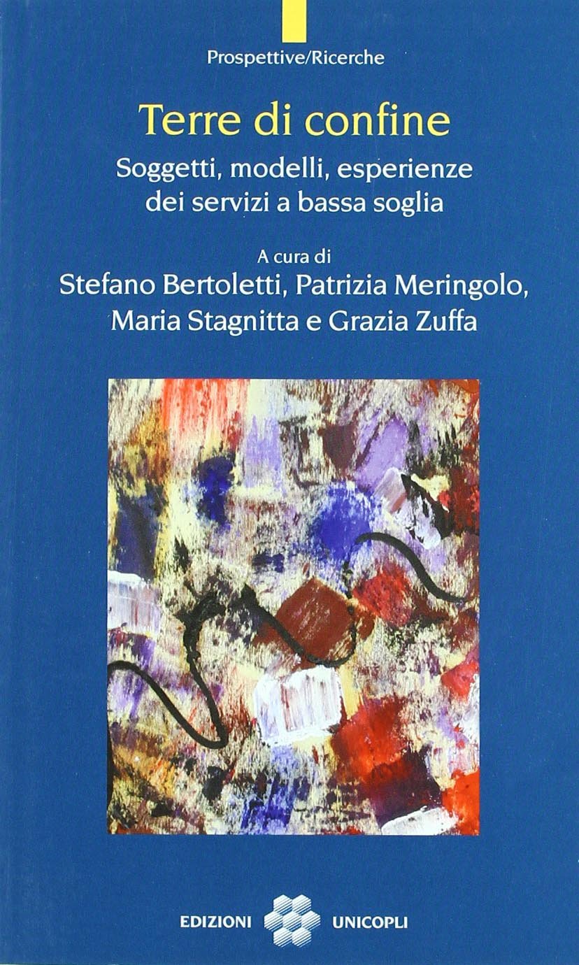 Terre di confine. Soggetti, modelli, esperienze dei servizi a bassa soglia book