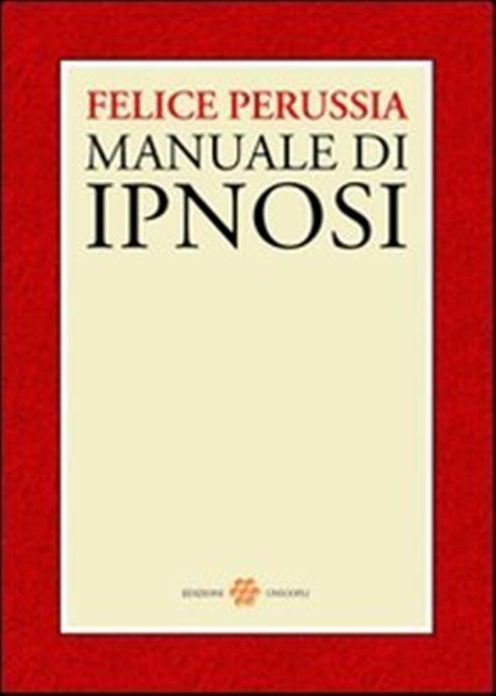 Ipnosi. Manuale di psicotecnica della trance book