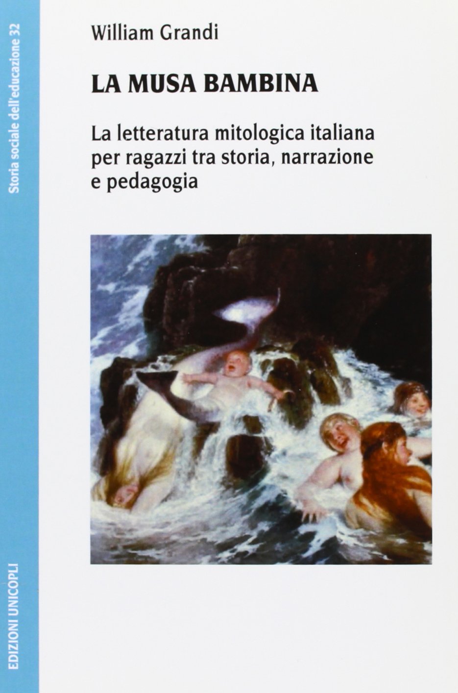 La musa bambina. La letteratura mitologica italiana per ragazzi tra storia, narrazione e pedagogia book