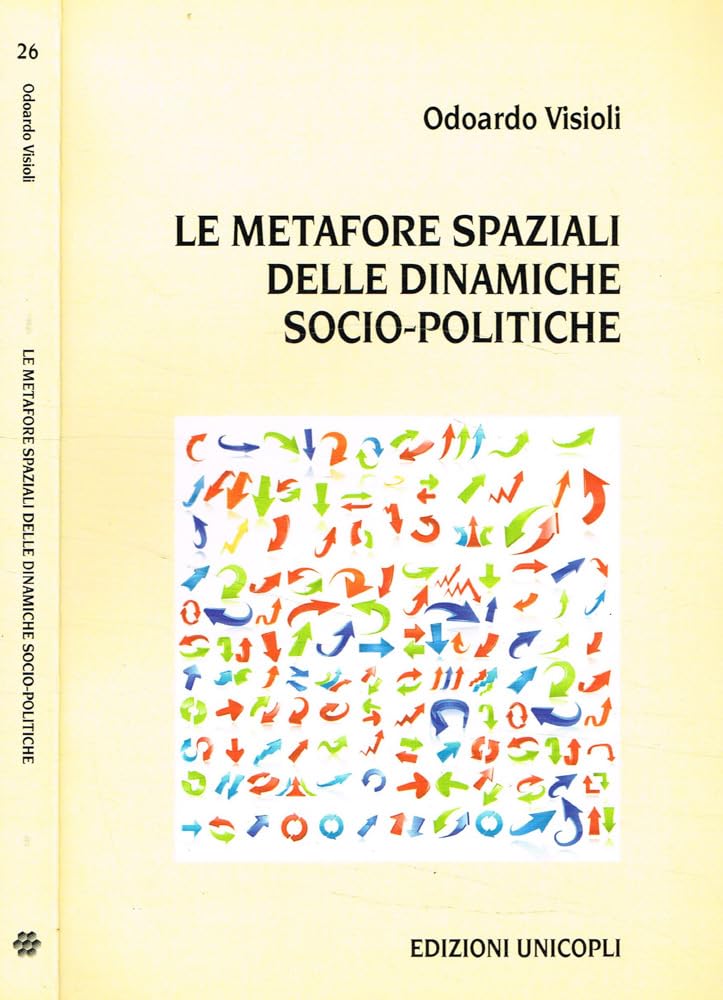 Le metafore spaziali delle dinamiche socio-politiche (Leggere scrivere) Social Sciences