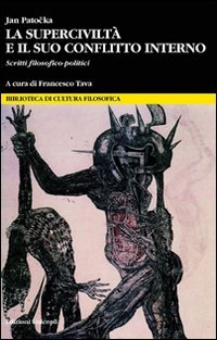 La superciviltà e il suo conflitto interno. Saggi filosofico-politici book