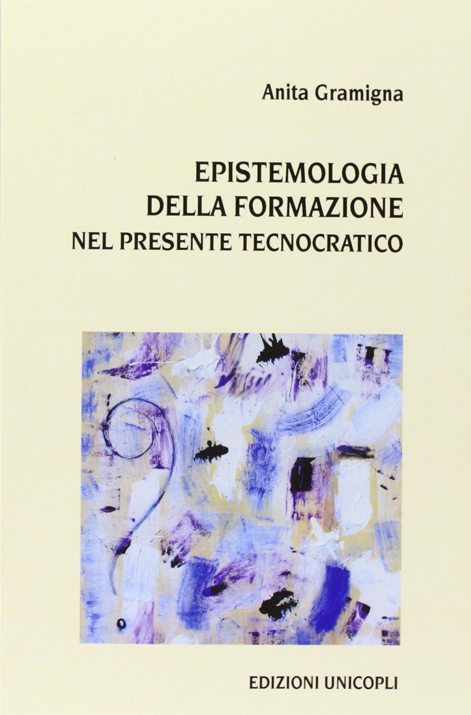 Epistemologia della formazione nel presente tecnocratico (Leggere scrivere) Education & Training