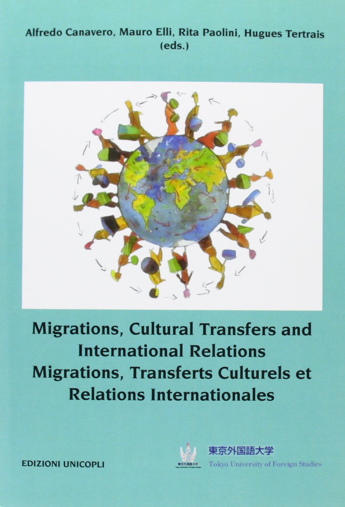 Migrations, cultural transfers and international relations. Ediz. inglese e francese (Politica estera e opinione pubblica) Books