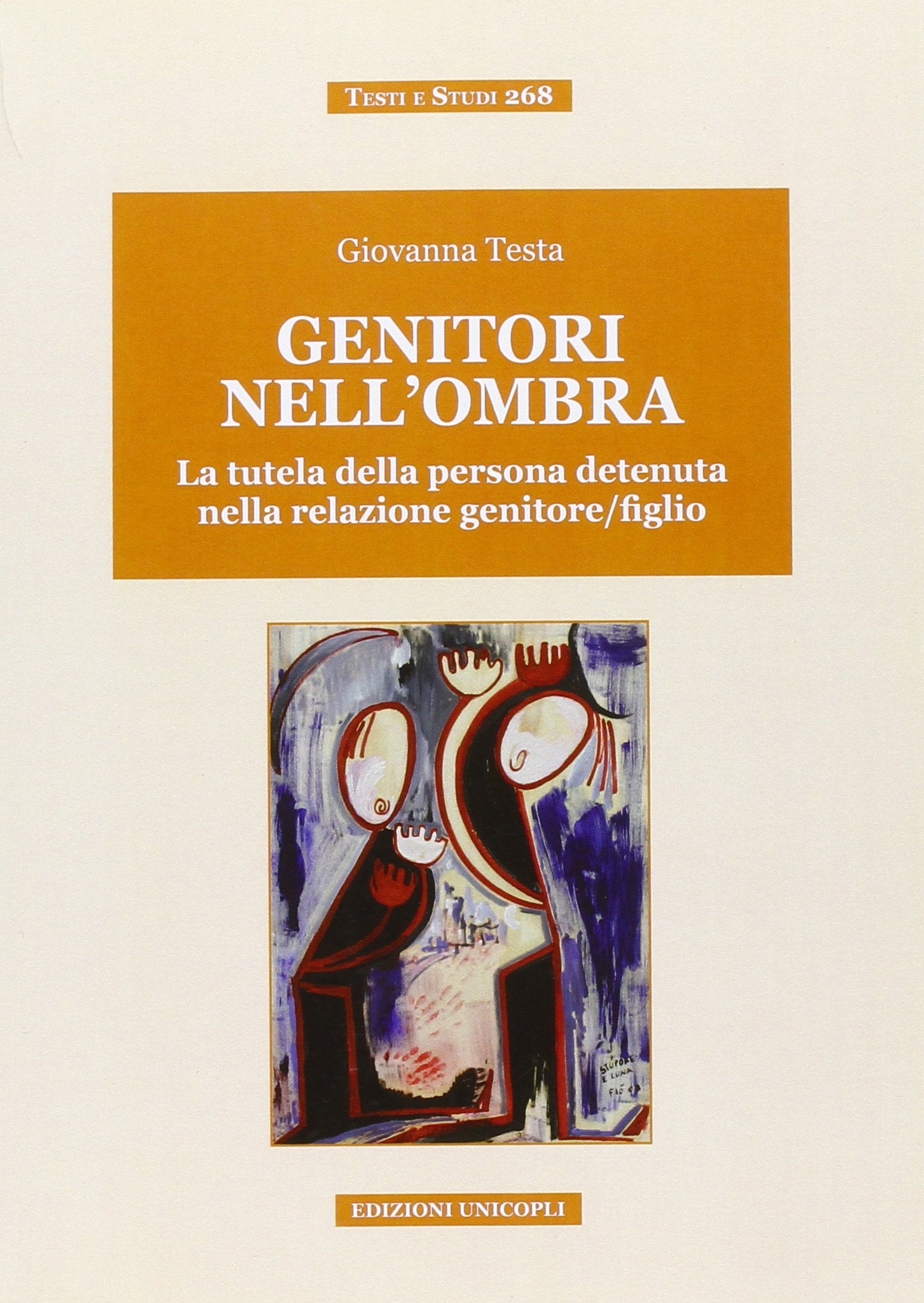 Genitori nell'ombra. Tutela della persona detenuta nella relazione genitore/figlio book