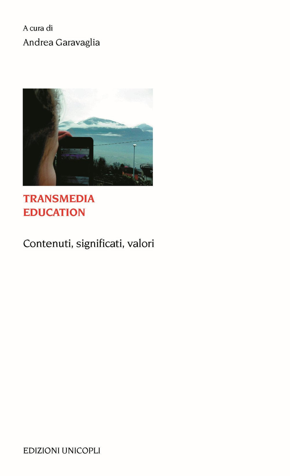 Transmedia education. Contenuti, significati, valori book
