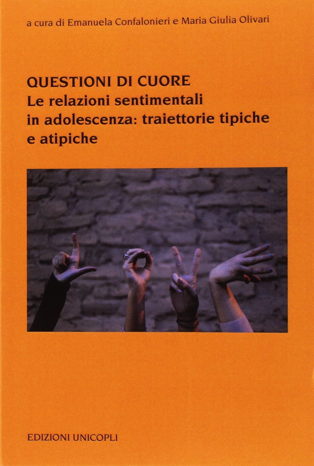 Questioni di cuore. Le relazioni sentimentali in adolescenza: traiettorie tipiche e atipiche book