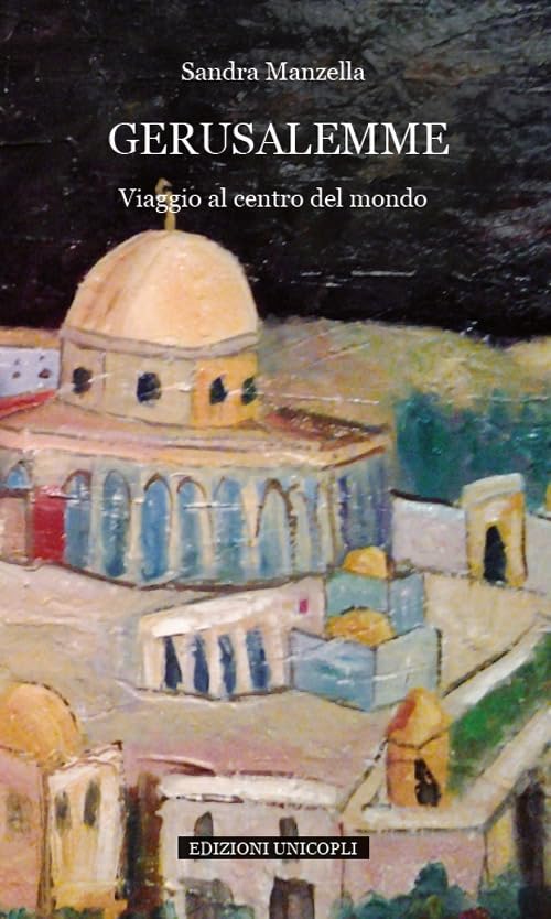 Gerusalemme. Viaggio al centro del mondo (Occasioni) Books