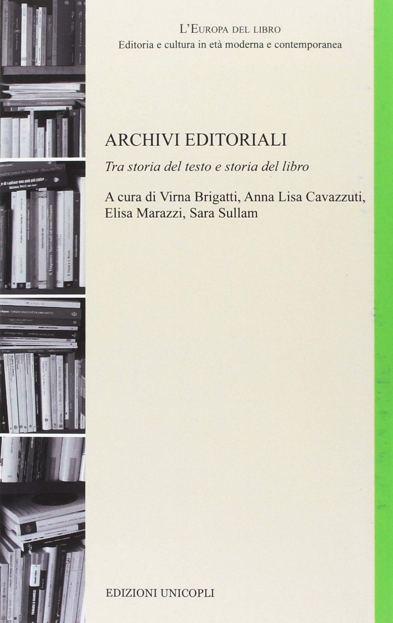 Archivi editoriali. Tra storia del testo e storia del libro book