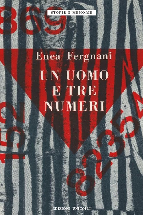Un uomo e tre numeri. Milano, Fossoli, Mauthausen book