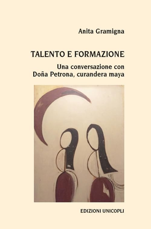 Talento e formazione. Una conversazione con Doña Petrona, curandera maya book