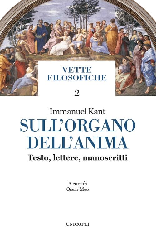 Sull'organo dell'anima. Testo, lettere, manoscritti. Testo tedesco a fronte (Vette filosofiche) Philosophy