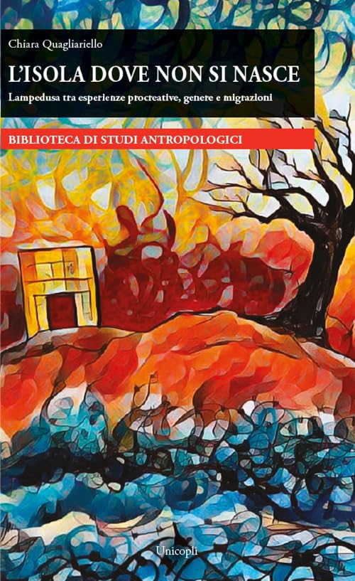 L'isola dove non si nasce. Lampedusa tra esperienze procreative, genere e migrazioni book