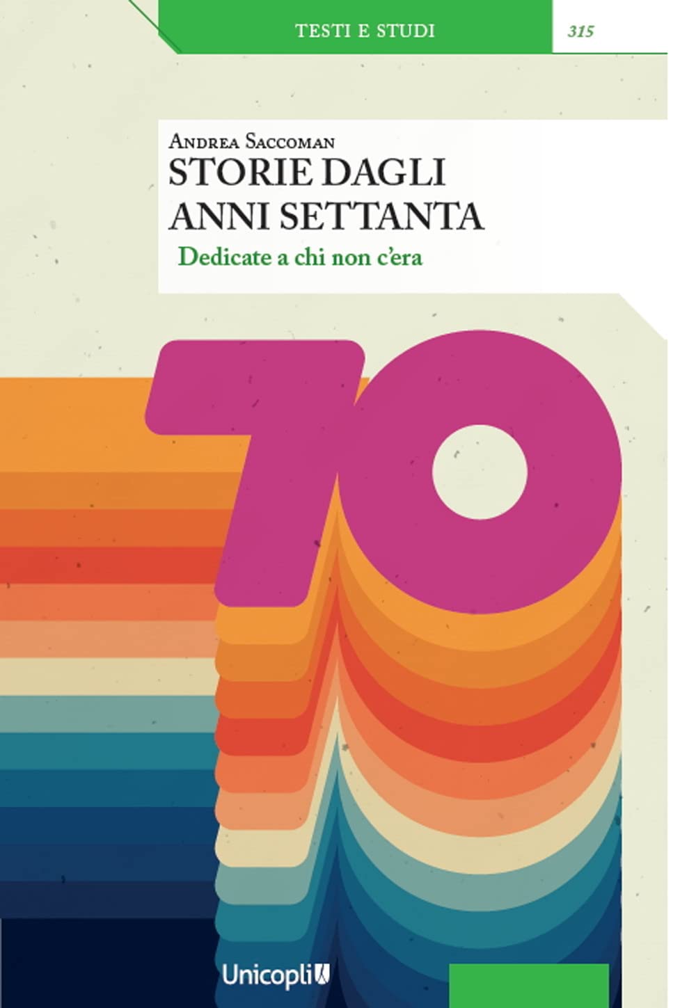 Storie dagli anni Settanta. Dedicate a chi non c’era book