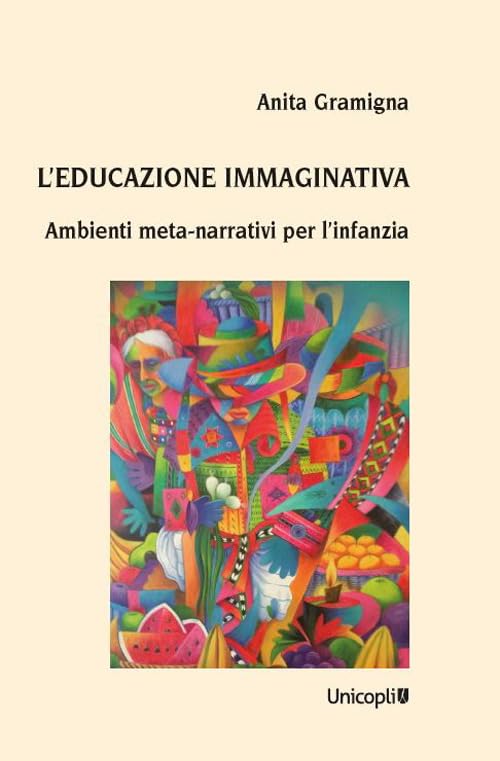 L'educazione immaginativa. Ambienti meta-narrativi per l'infanzia book