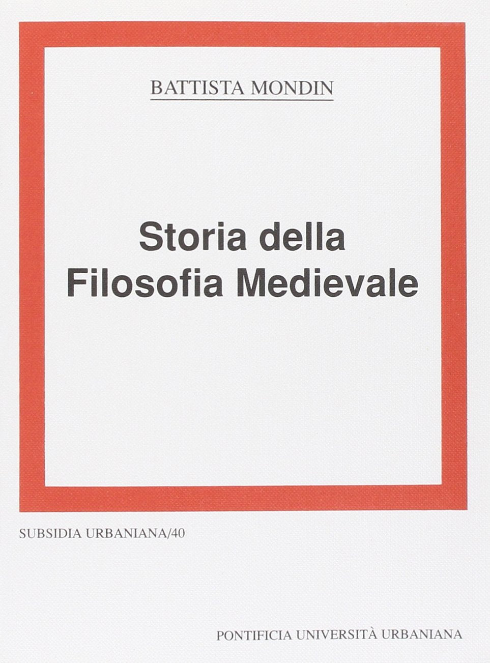 Storia della filosofia medievale (Subsidia urbaniana) Philosophy