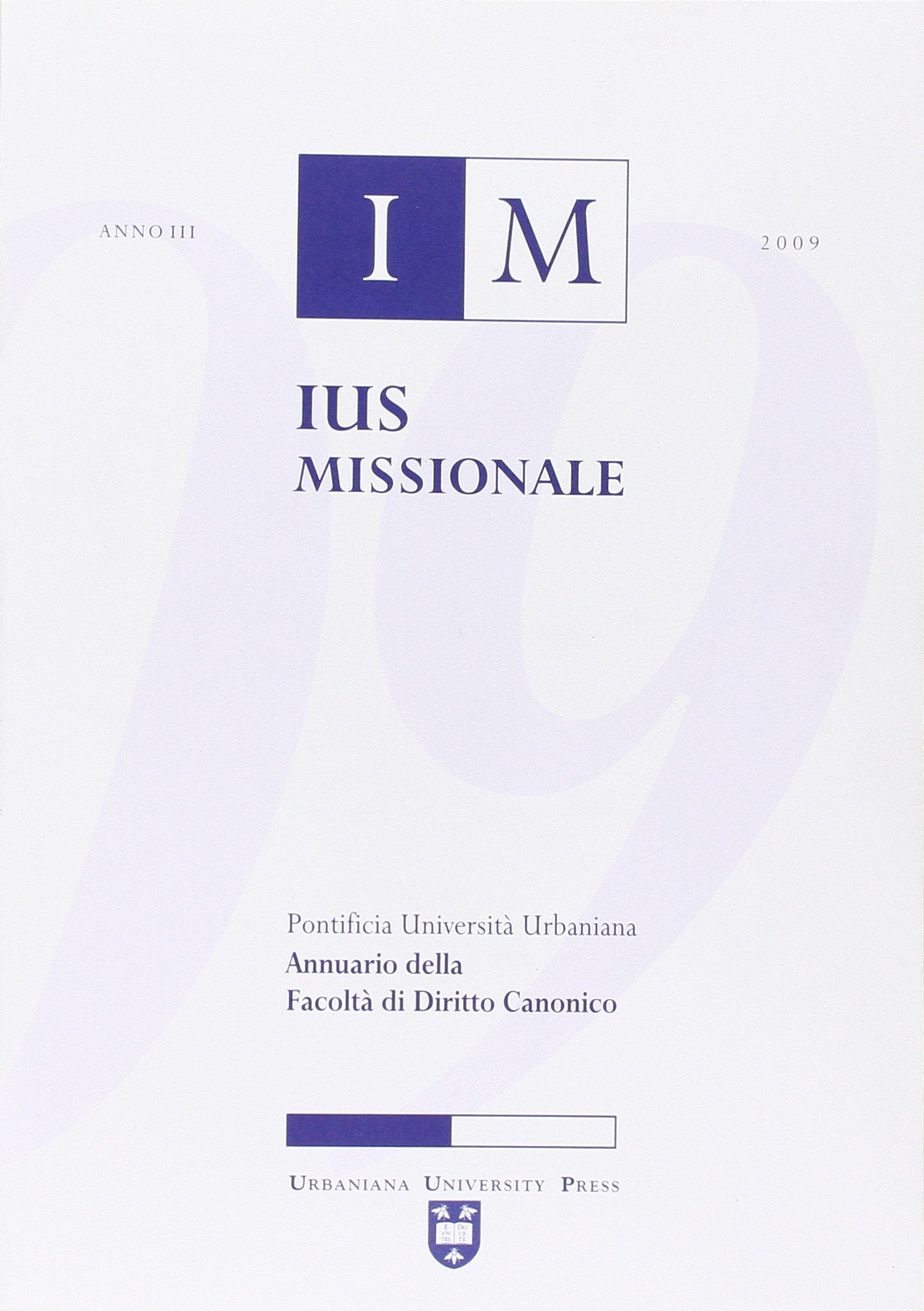 Ius missionale. Annuario della Facoltà di diritto canonico (2009) book