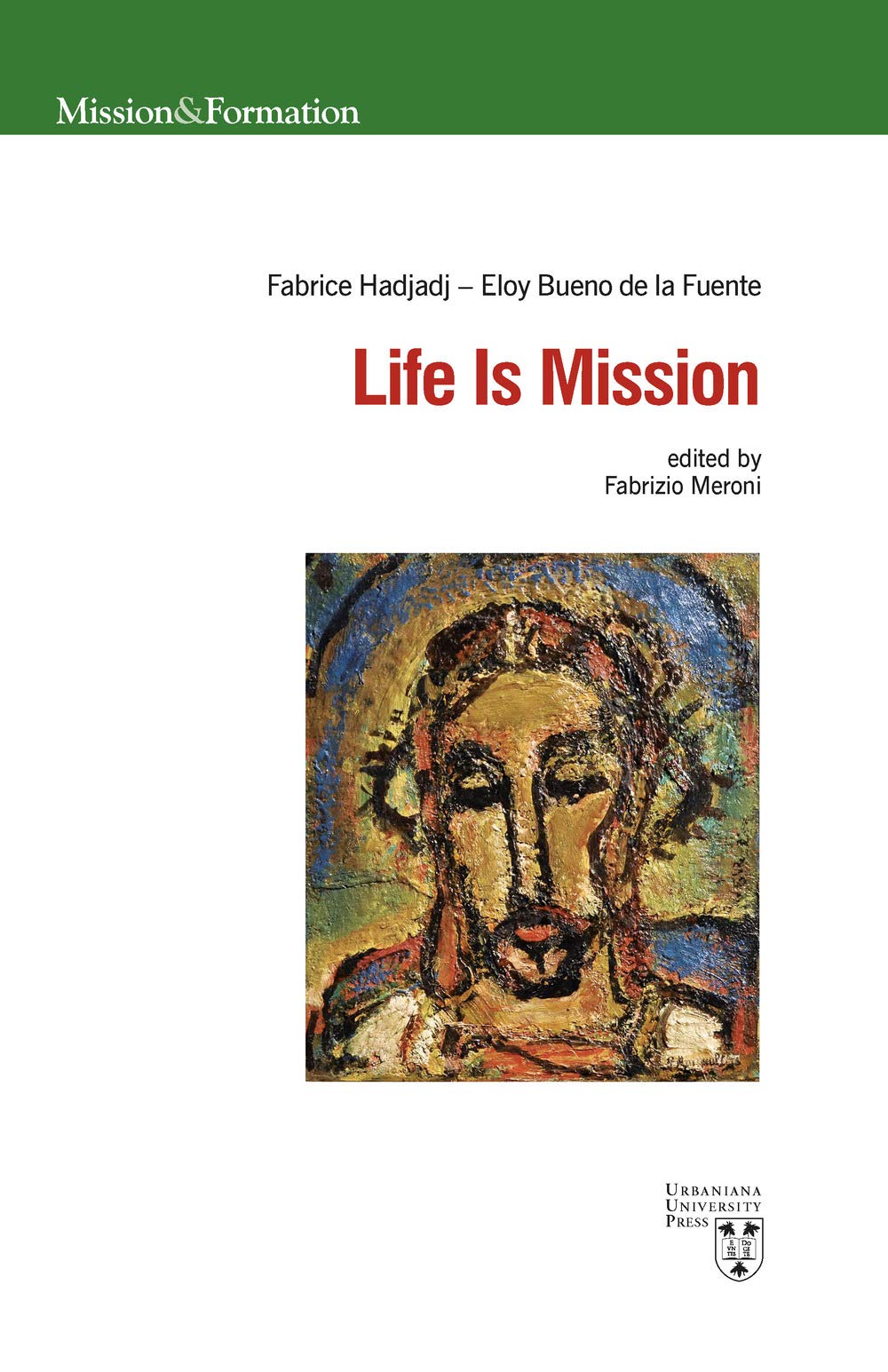 Life is mission. Ediz. multilingue book