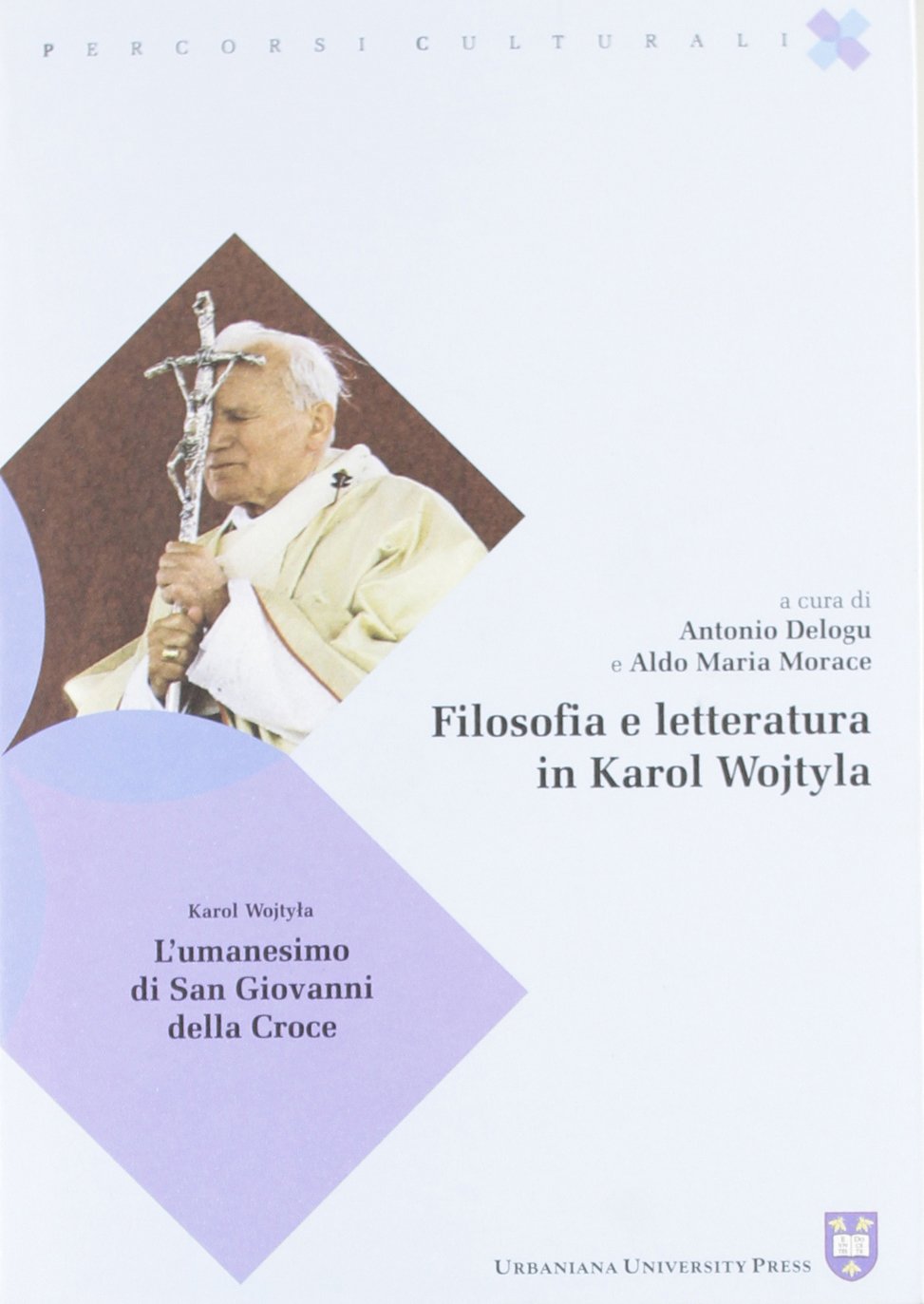 Filosofia e letteratura in Karol Wojtyla (Percorsi culturali) Philosophy