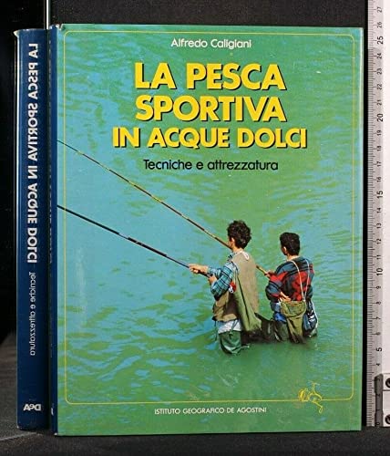 La pesca sportiva in acque dolci (Vol. 1) book