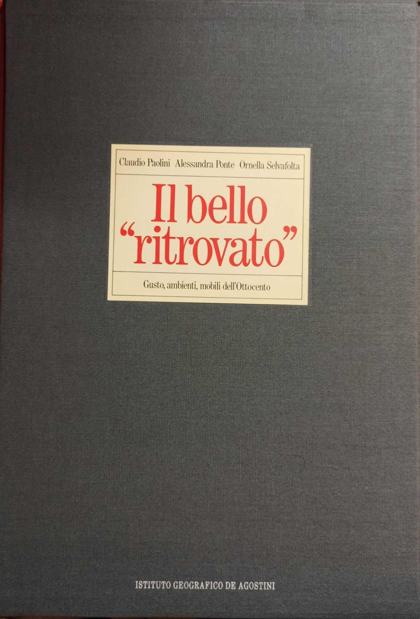 Il bello «Ritrovato». Gusto, ambienti, mobili dell'Ottocento book