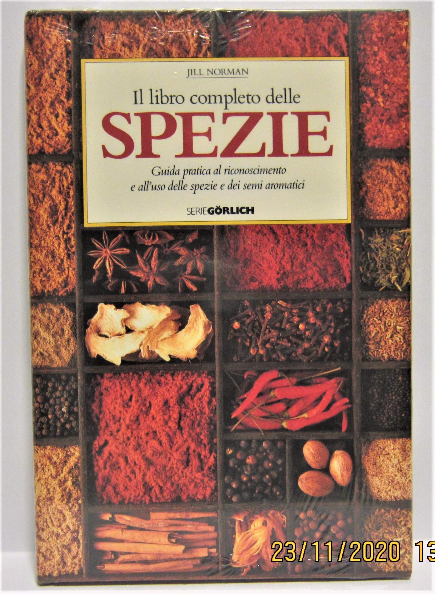 Il libro completo delle spezie. Guida pratica al riconoscimento e all'uso delle spezie e dei semi aromatici book