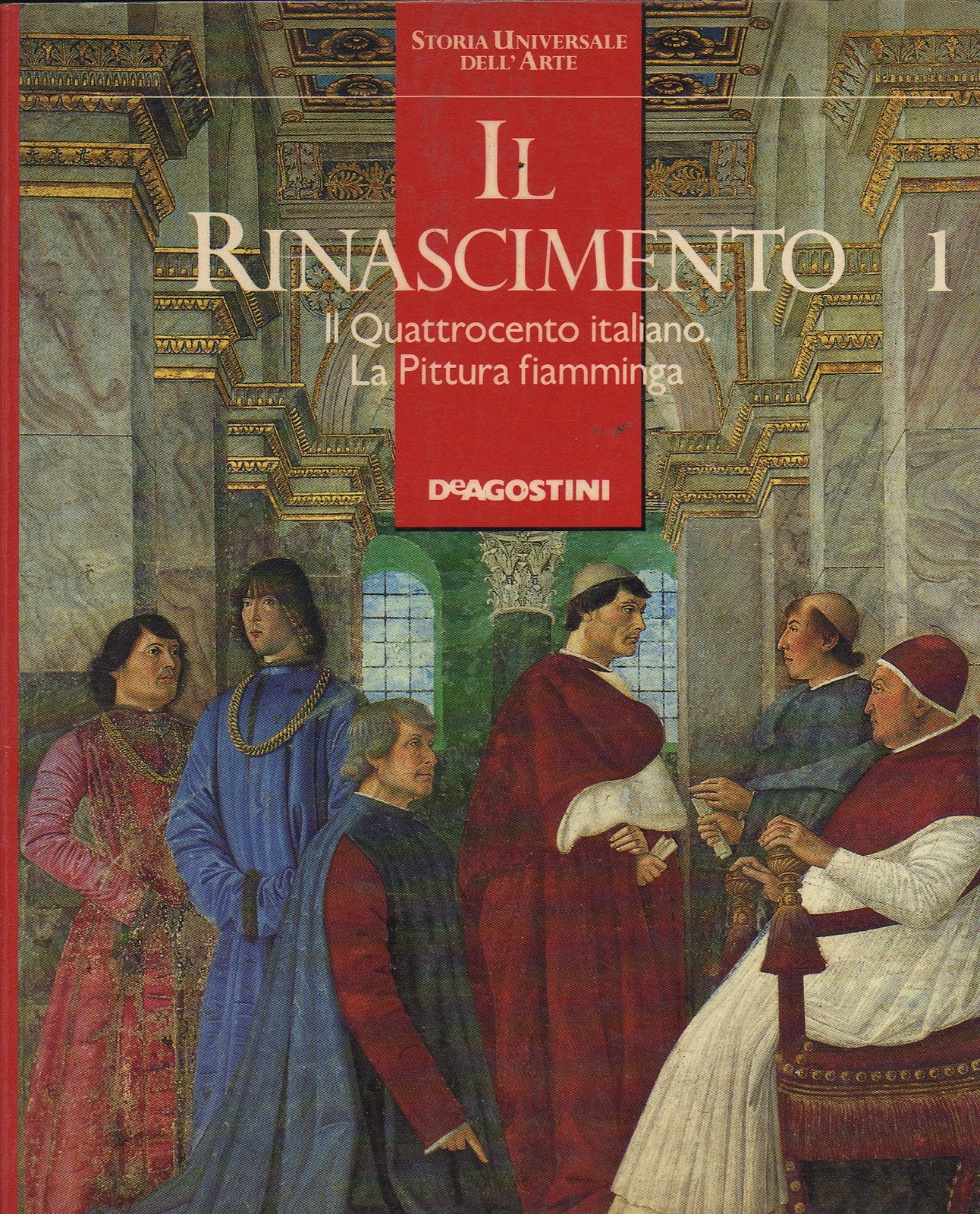 Il Rinascimento 1. Il Quattrocento italiano. La Pittura fiamminga. Books