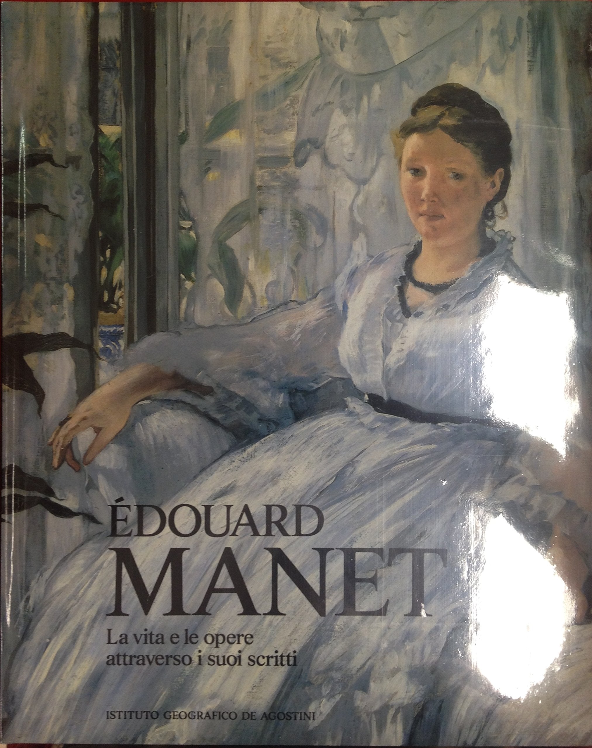 Manet. La vita e le opere attraverso i suoi scritti (Varie pubblicazioni d'arte) Film, Art & Culture