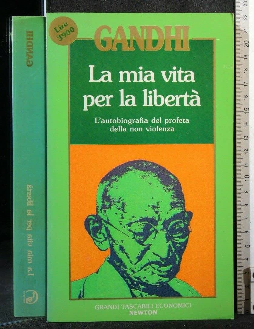 La mia vita per la libertà. L'autobiografia del profeta della non-violenza book