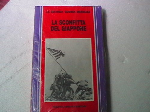 La sconfitta del Giappone. La seconda guerra mondiale book