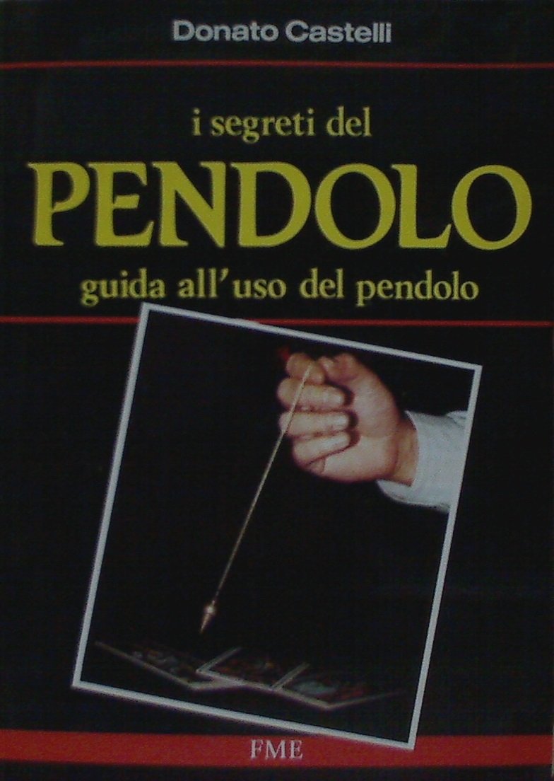 I segreti del pendolo. Guida all'uso del pendolo book