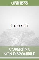 I racconti (Capolavori della letteratura) Essays & Short Stories