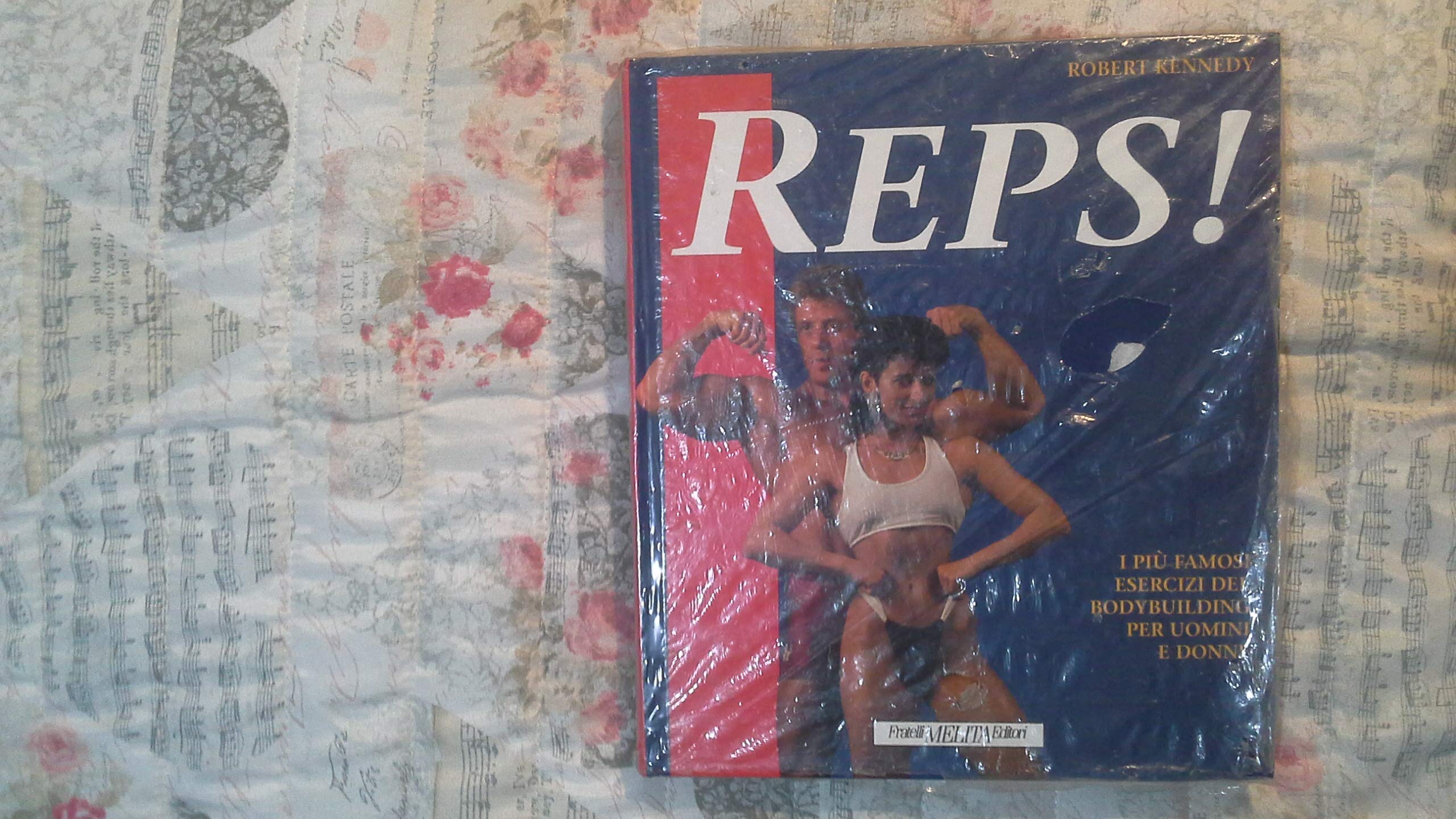Reps ! I più famosi esercizi del bodybuilding per uomini e donne. book