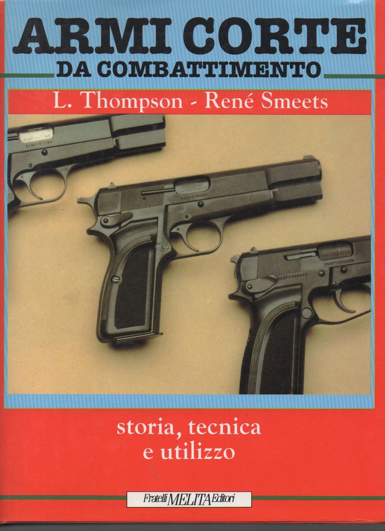 Armi corte da combattimento. Uso, collezione, addestramento. book