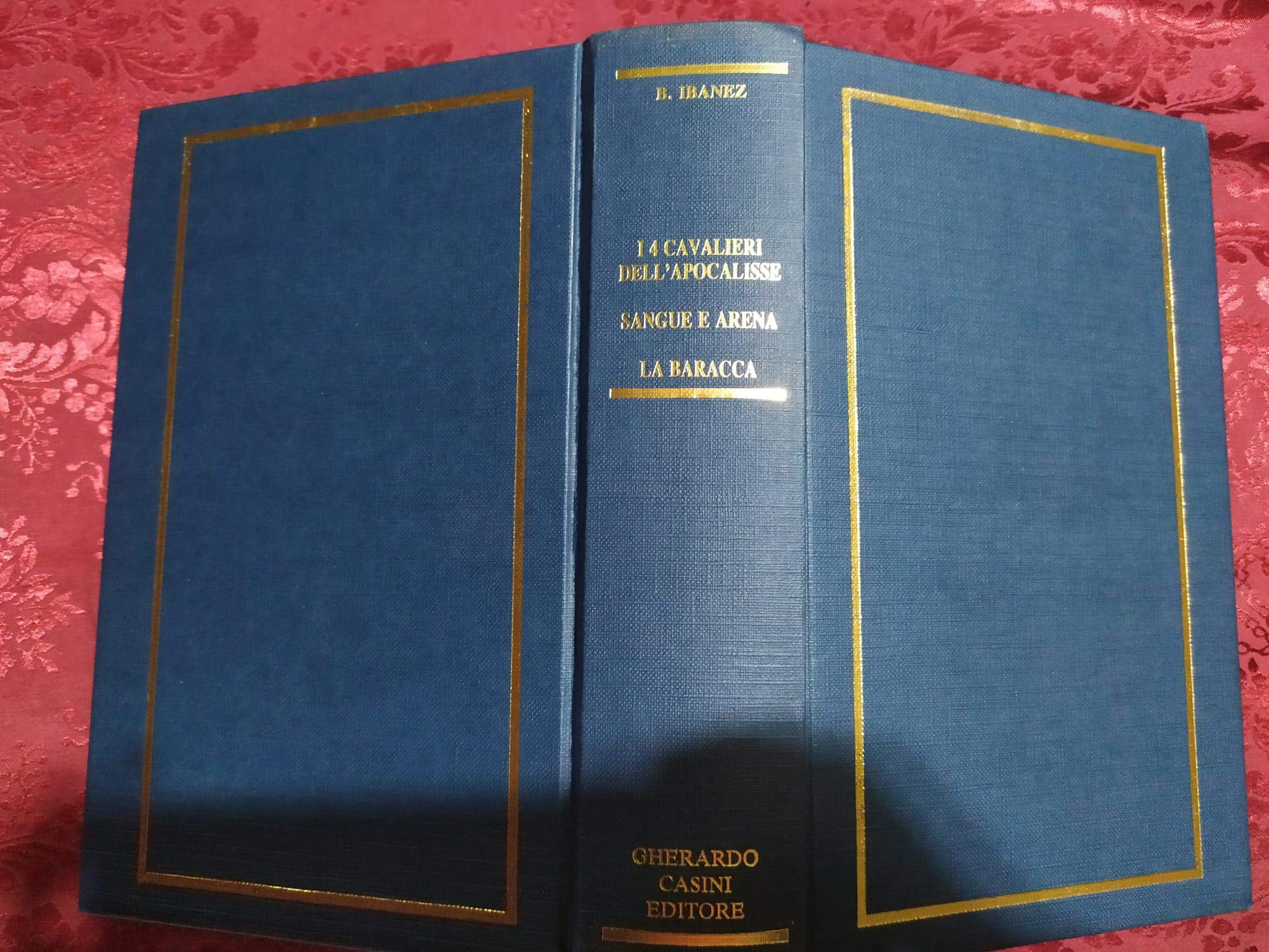 Tre romanzi. I 4 Cavalieri dell'apocalisse. Sangue e arena. La baracca. book
