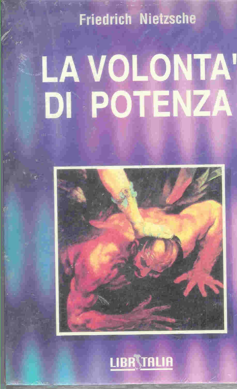 La volontà di potenza: Il nichilismo europeo e la critica dei valori superiori book
