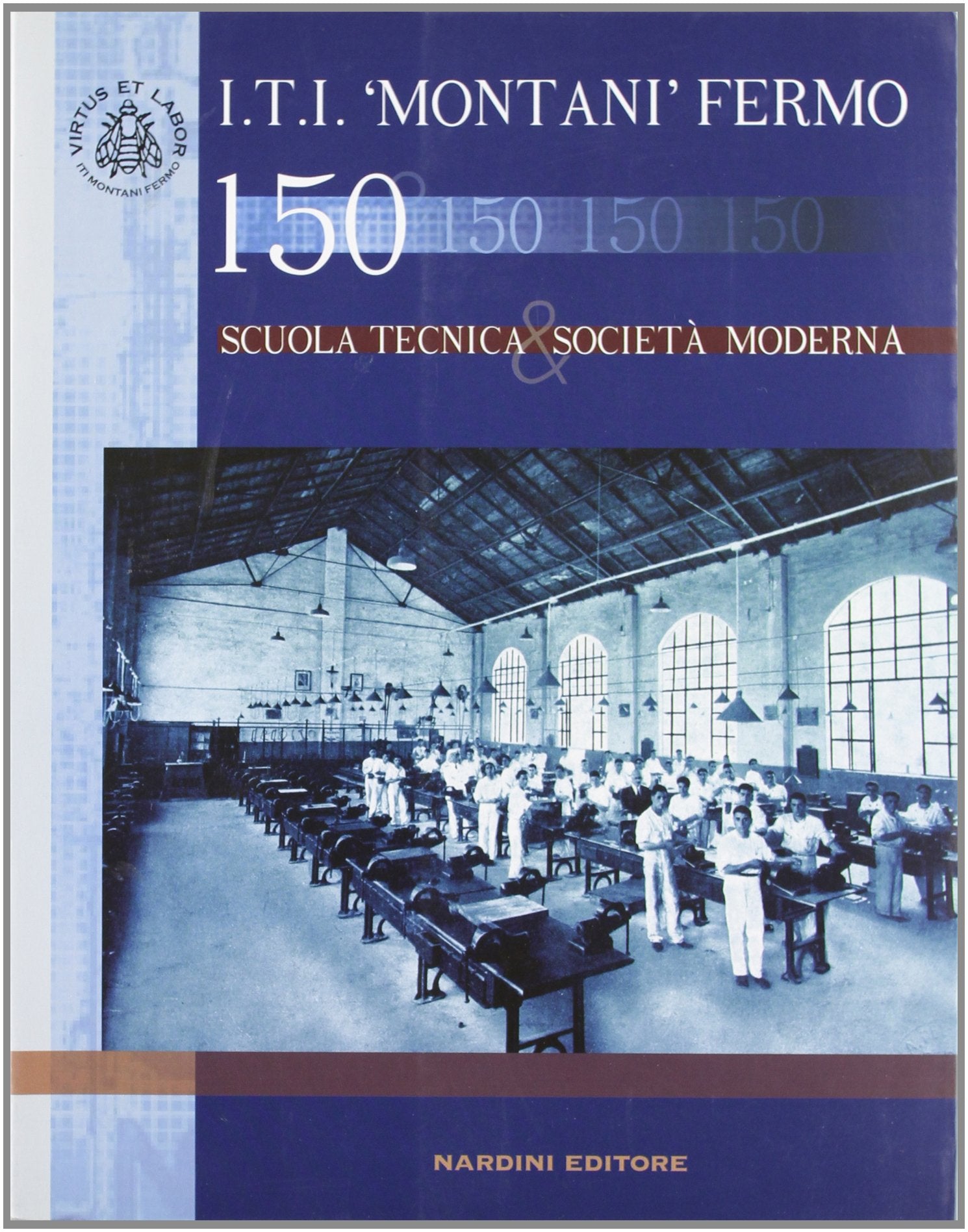 I.T.I. Montani Fermo. Scuola tecnica e società moderna book