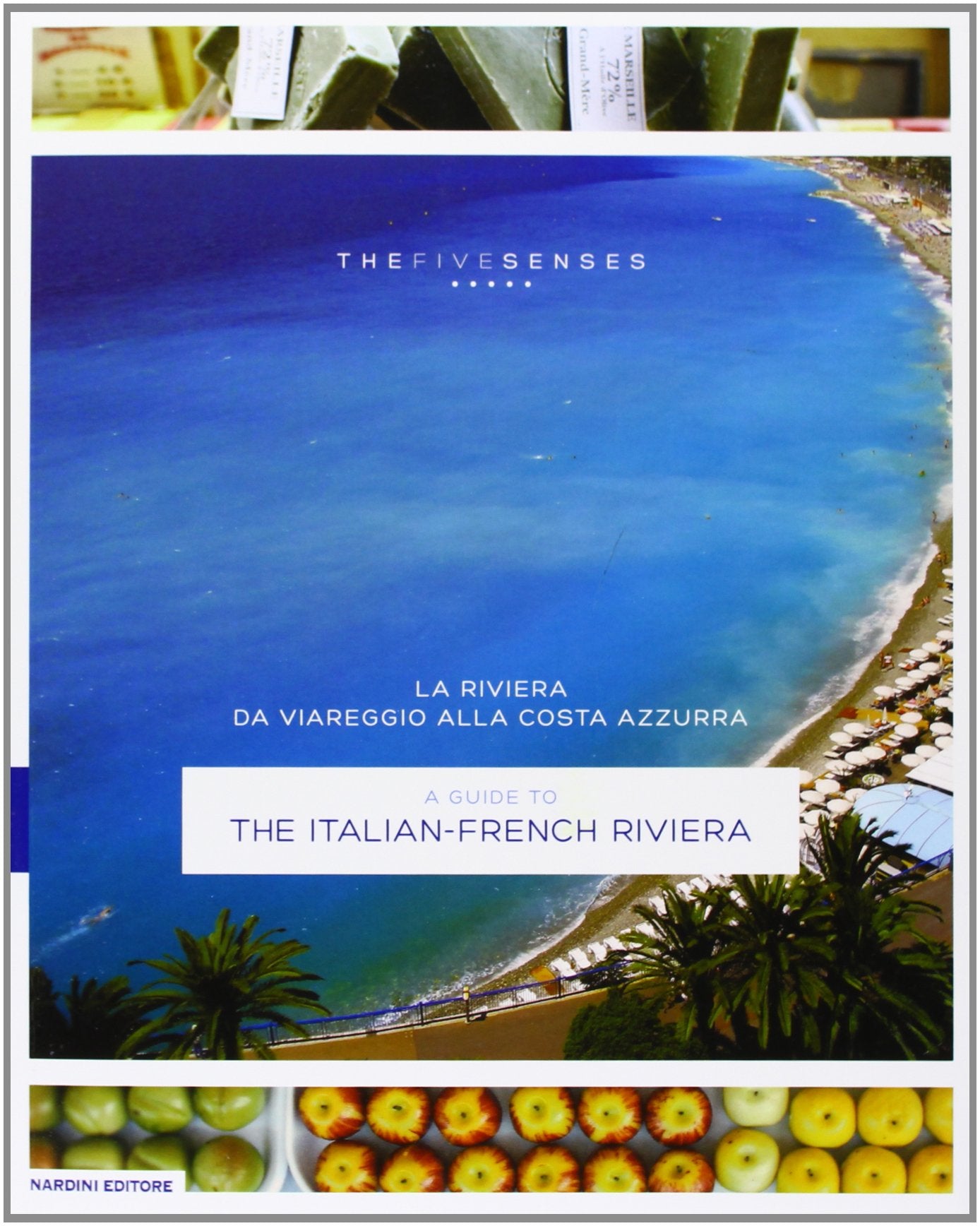 La riviera da Viareggio alla Costa Azzurra. Ediz. italiana e inglese (The five senses) Leisure, Home & Garden