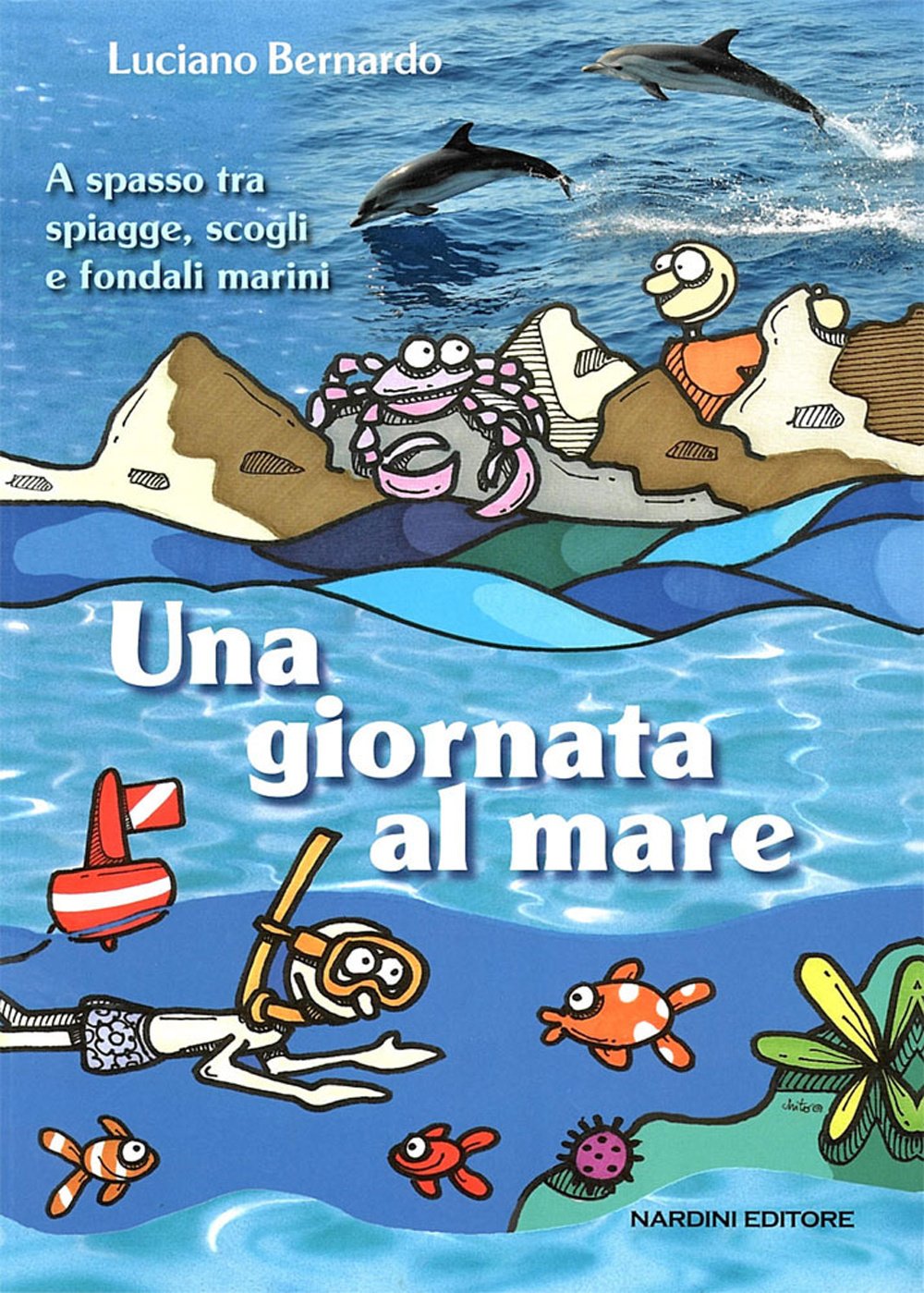 Una giornata al mare. A spasso fra spiagge, scogli e fondali marini book