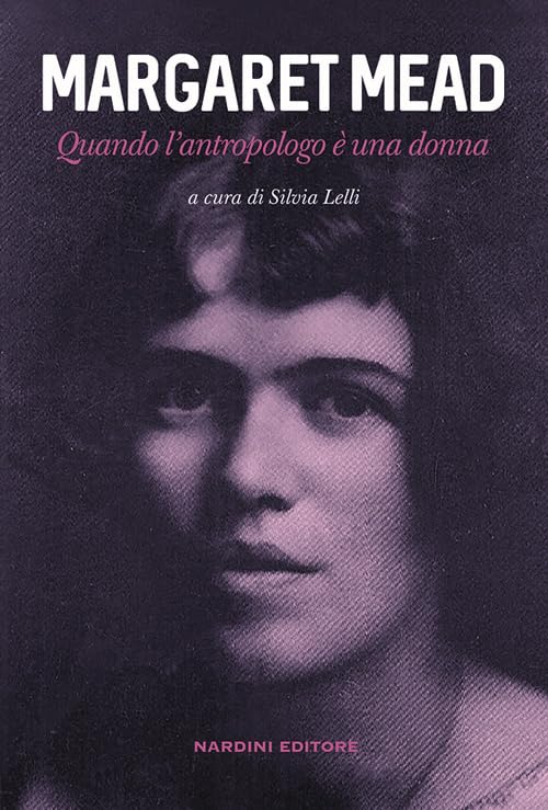 Margaret Mead. Quando l'antropologo è una donna Social Sciences