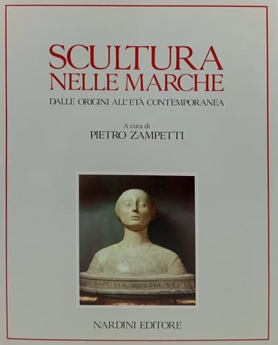 Scultura nelle Marche dalle origini all'età contemporanea book