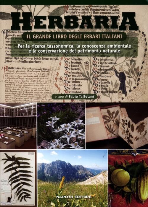 Herbaria. Il grande libro degli erbari italiani. Per la ricerca tassonomica, la conoscenza ambientale e la conservazione del patrimonio naturale book