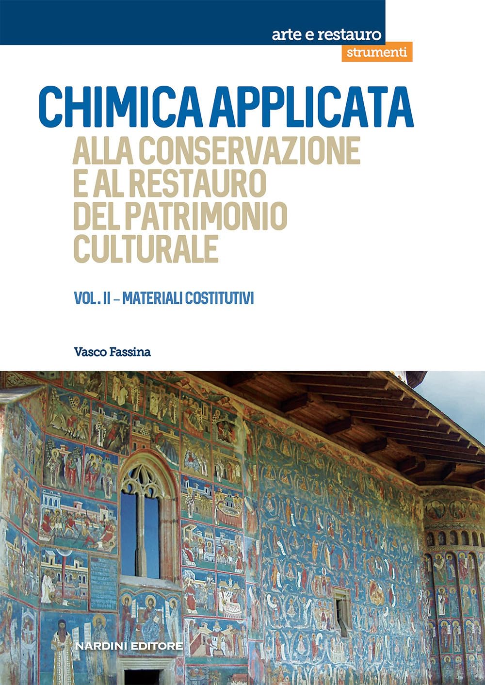 Chimica applicata alla conservazione e al restauro del patrimonio culturale. Materiali costitutivi (Vol. 2) book