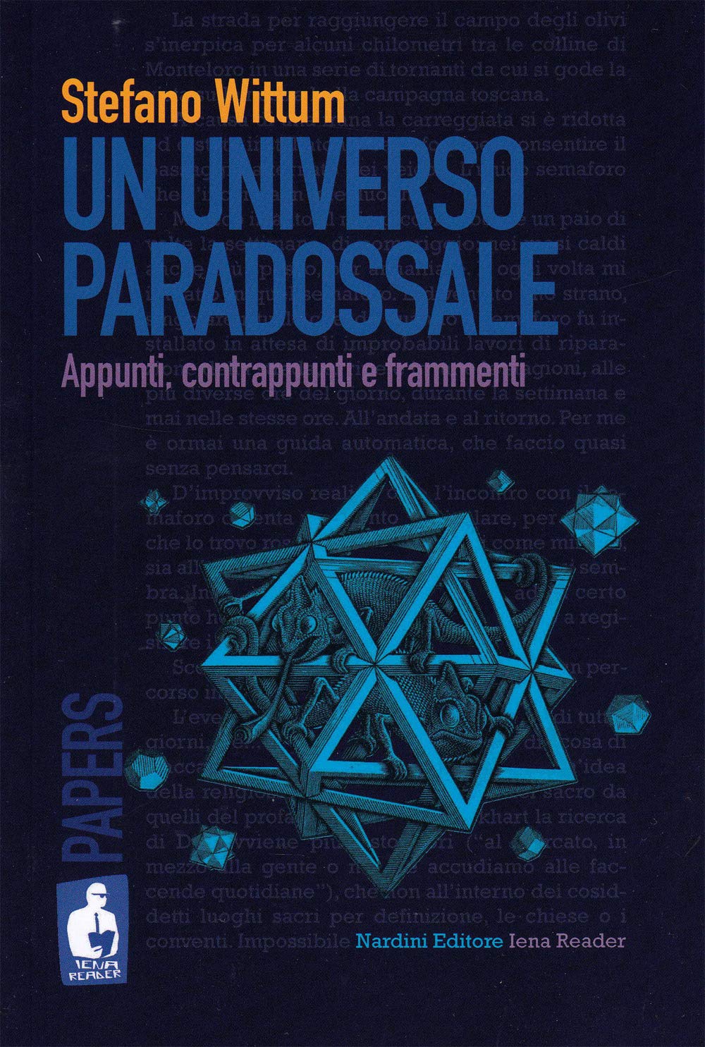 Un universo paradossale. Appunti, contrappunti e frammenti (Iena reader) Essays & Short Stories