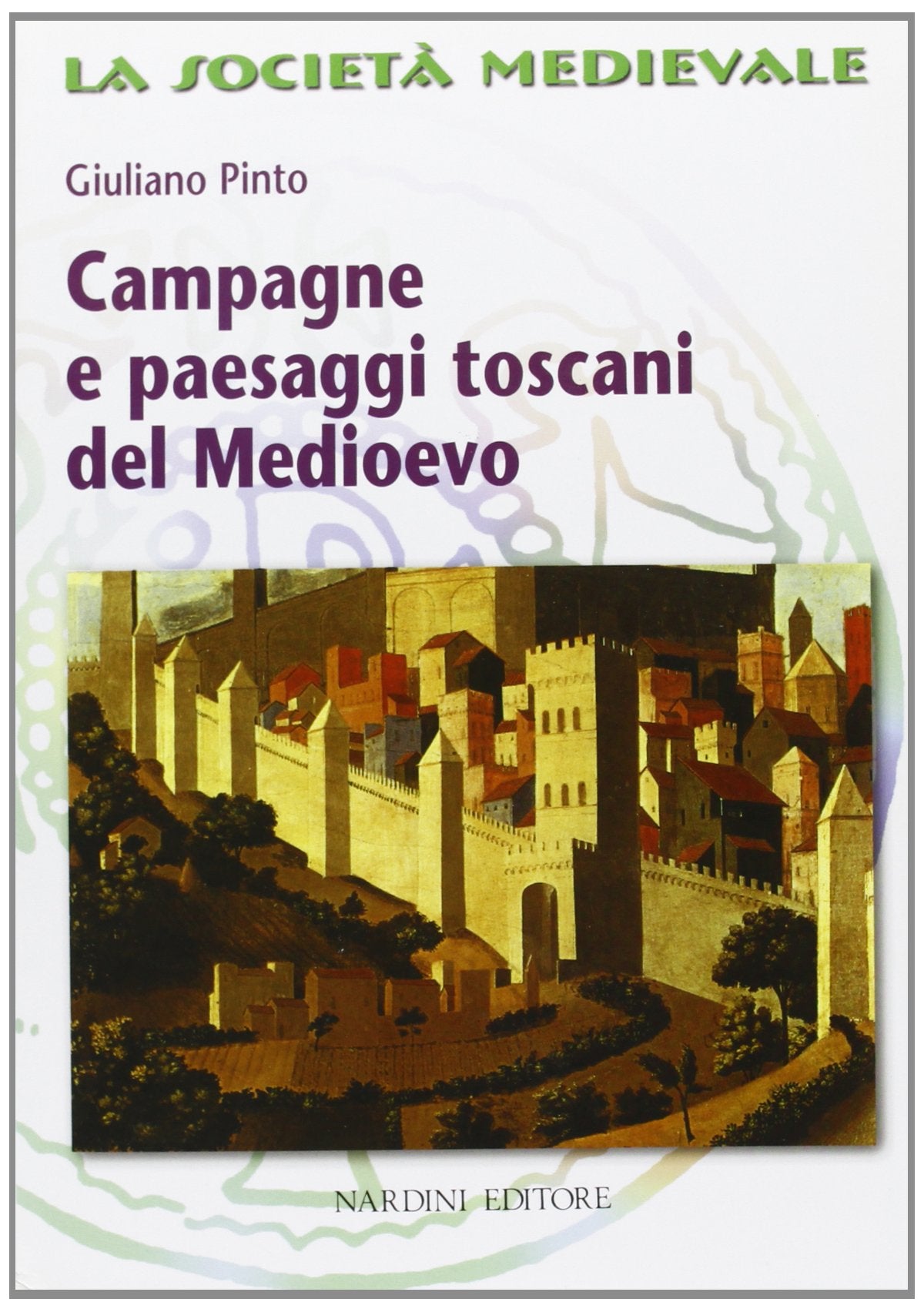 Campagne e paesaggi toscani nel Medioevo Politics & History