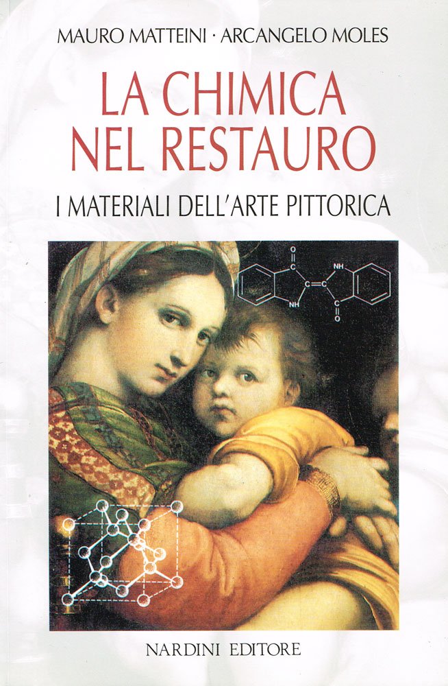 La chimica nel restauro. I materiali dell'arte pittorica book