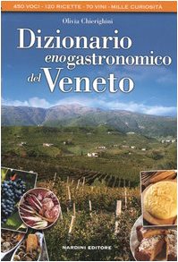 Dizionario enogastronomico del Veneto (Dizionari enogastronomici regionali) Leisure, Home & Garden