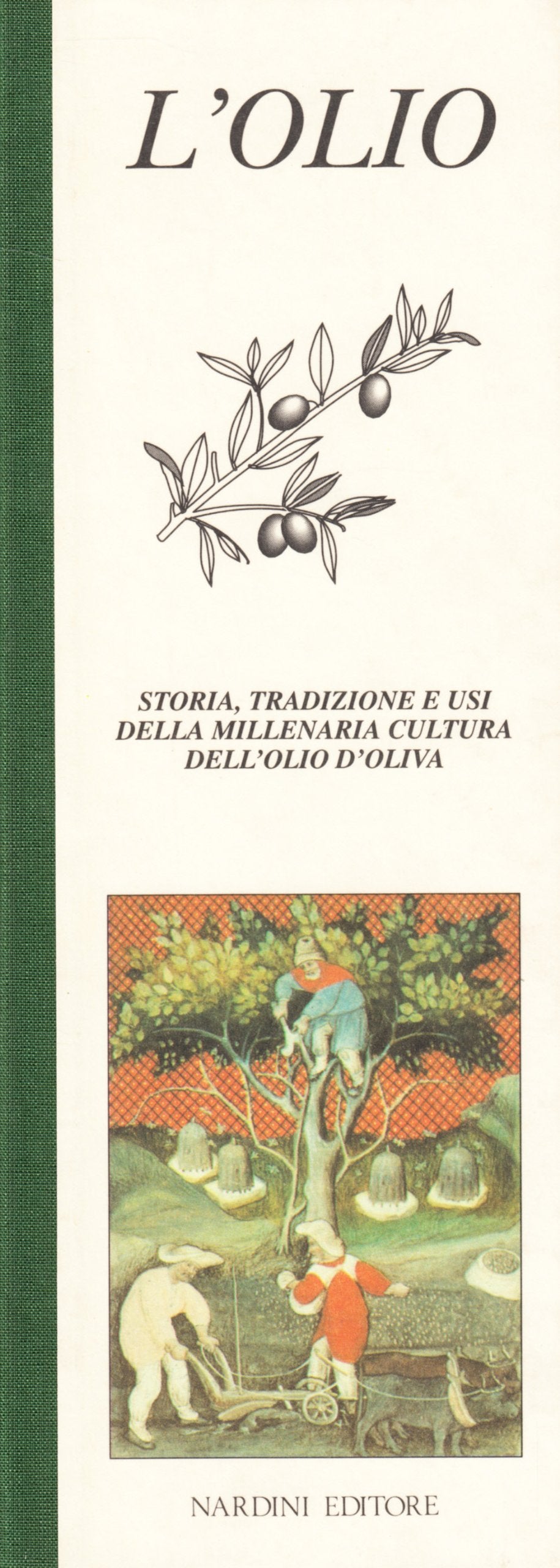 L'olio. Storia, tradizione e usi della millenaria cultura dell'olio d'oliva (Il quadrifoglio) Leisure, Home & Garden